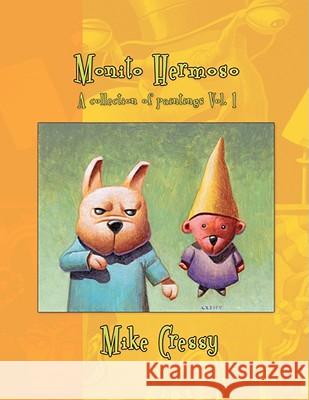 Monito Hermoso Vol. 1 Mike Cressy 9780615206660 Michael Cressy - książka