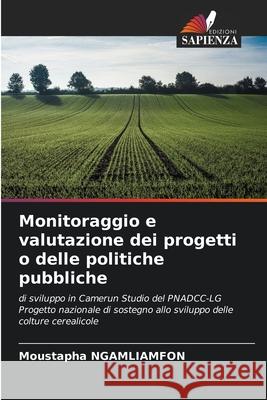 Monitoraggio e valutazione dei progetti o delle politiche pubbliche NGAMLIAMFON, Moustapha 9786208853099 Edizioni Sapienza - książka