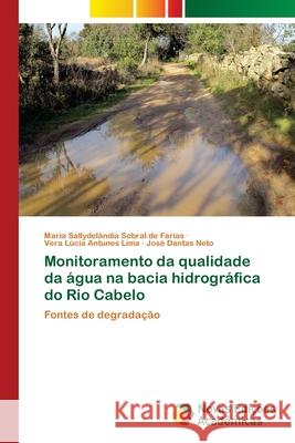 Monitoramento da qualidade da água na bacia hidrográfica do Rio Cabelo Sobral de Farias, Maria Sallydelândia 9786202405904 Novas Edicioes Academicas - książka