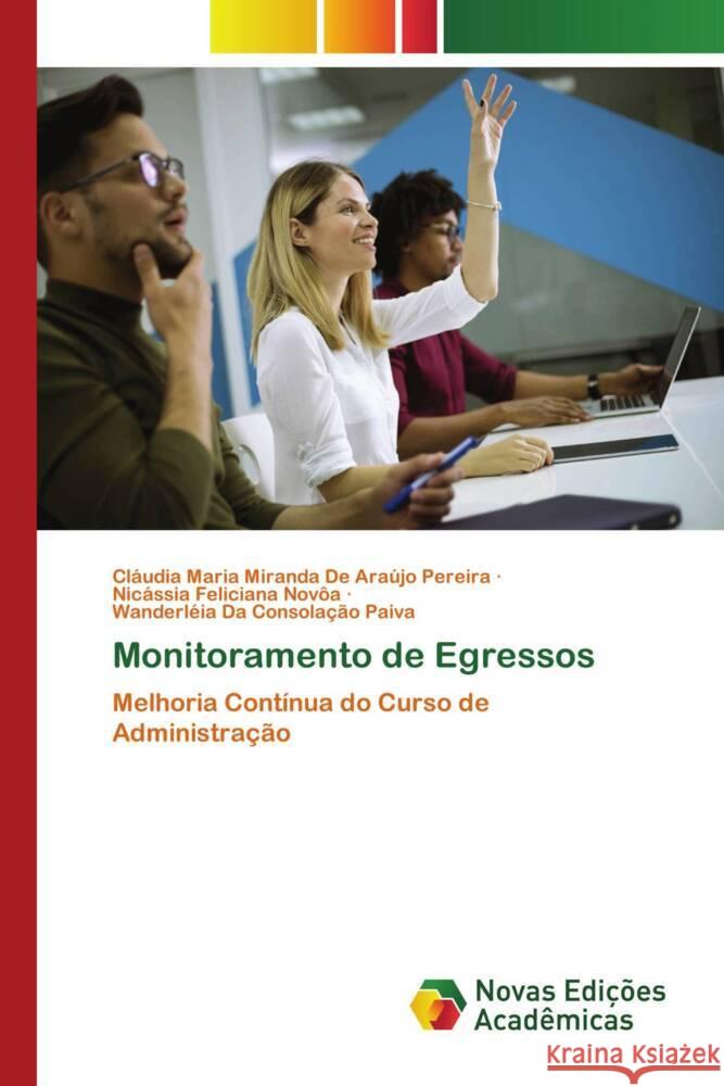 Monitoramento de Egressos Miranda de Araújo Pereira, Cláudia Maria, Feliciana Novôa, Nicássia, Da Consolação Paiva, Wanderléia 9783639898798 Novas Edições Acadêmicas - książka