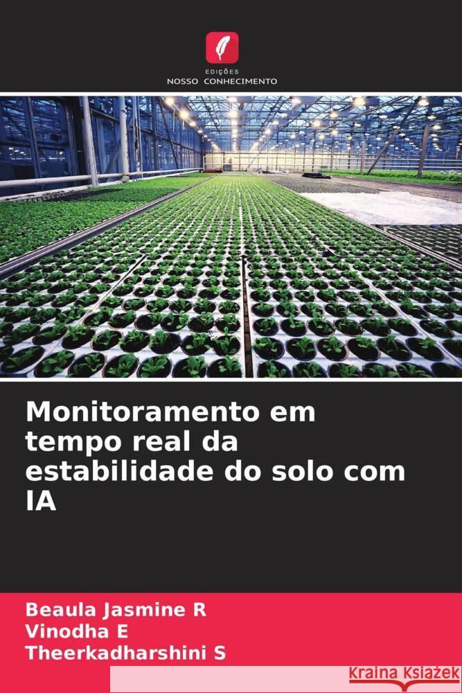 Monitoramento em tempo real da estabilidade do solo com IA Beaula Jasmine R Vinodha E Theerkadharshini S 9786208051914 Edicoes Nosso Conhecimento - książka