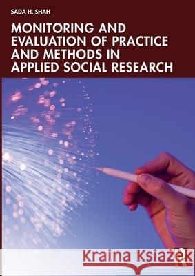 Monitoring and Evaluation of Practice and Methods in Applied Social Research Sada Hussain Shah 9781032769240 Routledge - książka