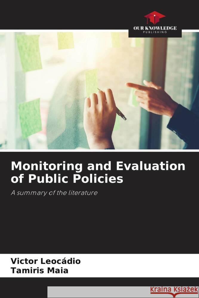 Monitoring and Evaluation of Public Policies Victor Leoc?dio Tamiris Maia 9786208026097 Our Knowledge Publishing - książka