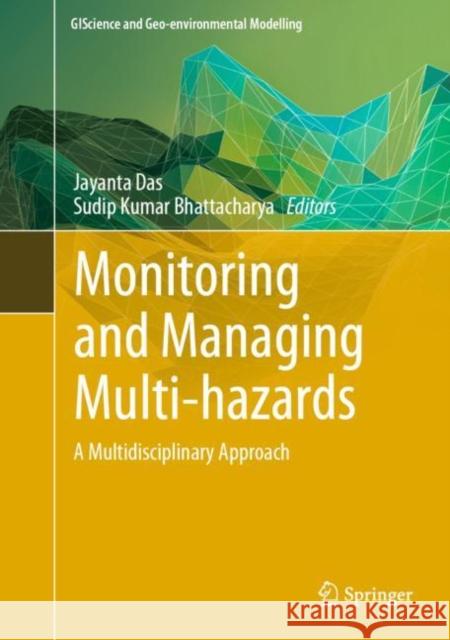 Monitoring and Managing Multi-hazards: A Multidisciplinary Approach Jayanta Das Sudip Kumar Bhattacharya 9783031153761 Springer - książka