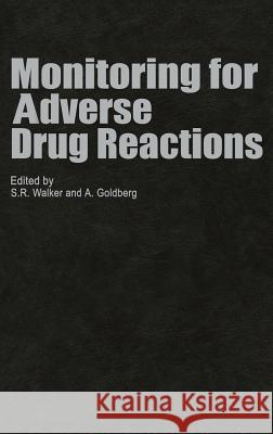 Monitoring for Adverse Drug Reactions Centre for Medicines Research            Jane Alan Walker S. R. Walker 9780852008768 Springer - książka