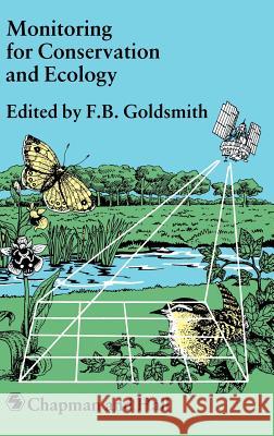Monitoring for Conservation and Ecology F. B. Goldsmith F. B. Goldsmith 9780412355905 Chapman & Hall - książka