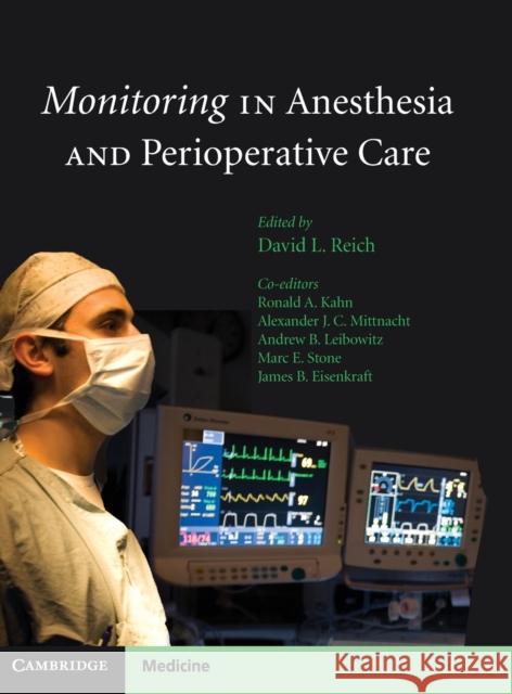 Monitoring in Anesthesia and Perioperative Care David L Reich 9780521755986  - książka