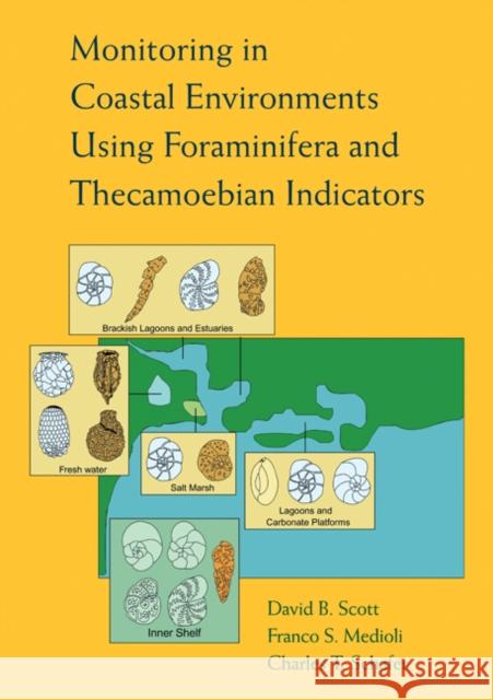 Monitoring in Coastal Environments Using Foraminifera and Thecamoebian Indicators David B. Scott Franco S. Medioli Charles T. Schafer 9780521021142 Cambridge University Press - książka