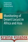 Monitoring of Desert Locust in Africa and Asia Yingying Dong Chinese Academy of Sciences 9789811972379 Springer