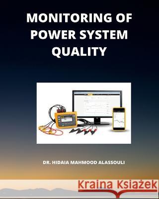 Monitoring of Power System Quality Dr Hidaia Mahmood Alassouli 9798211956315 Blurb - książka