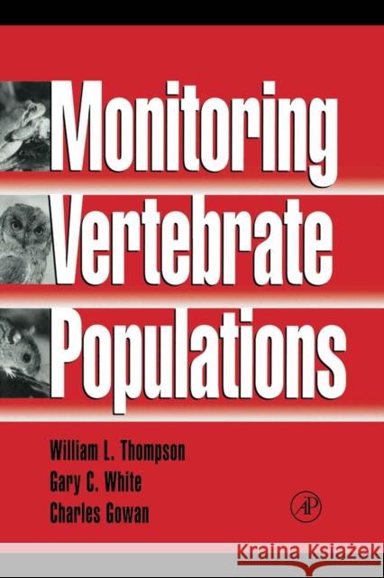 Monitoring Vertebrate Populations William L. Thompson Charles Gowan Gary C. White 9780126889604 Academic Press - książka