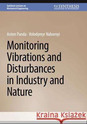 Monitoring Vibrations and Disturbances in Industry and Nature Anton Panda Volodymyr Nahornyi 9783031621895 Springer - książka