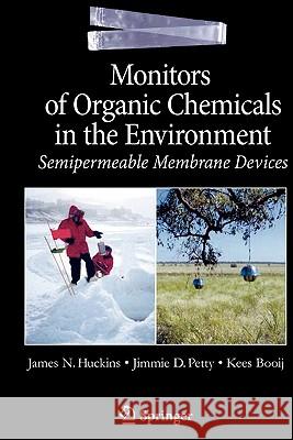 Monitors of Organic Chemicals in the Environment: Semipermeable Membrane Devices Huckins, James N. 9781441939692 Springer - książka