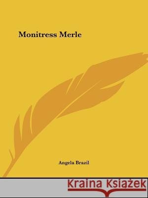 Monitress Merle Angela Brazil 9781419134913  - książka