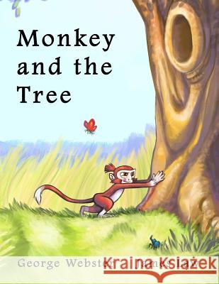 Monkey and the Tree George Webster, James Law 9780957007406 George Webster - książka