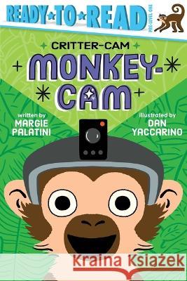 Monkey-CAM: Ready-To-Read Pre-Level 1 Margie Palatini Dan Yaccarino 9781665927413 Simon Spotlight - książka