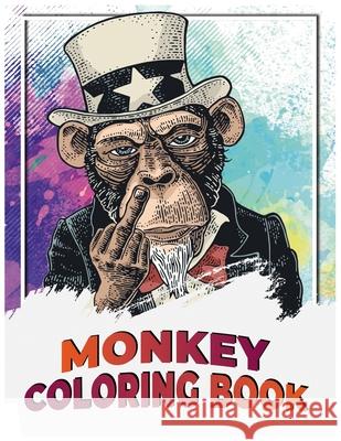 Monkey Coloring Book: The Amazing World Of Monkeys Nc, Michael 9798729522897 Independently published - książka