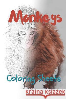 Monkey Coloring Sheets: 30 Monkey Drawings, Coloring Sheets Adults Relaxation, Coloring Book for Kids, for Girls, Volume 10 Julian Smith 9781797498072 Independently Published - książka