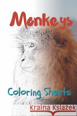 Monkey Coloring Sheets: 30 Monkey Drawings, Coloring Sheets Adults Relaxation, Coloring Book for Kids, for Girls, Volume 15 Julian Smith 9781797498294 Independently Published - książka