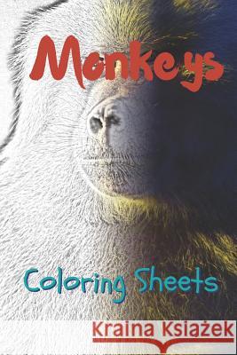 Monkey Coloring Sheets: 30 Monkey Drawings, Coloring Sheets Adults Relaxation, Coloring Book for Kids, for Girls, Volume 2 Julian Smith 9781797498133 Independently Published - książka
