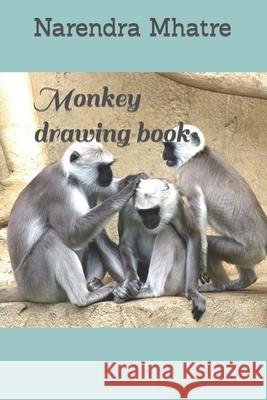 Monkey drawing book Mhatre Narendra Mhatre 9798416660499 Independently published - książka