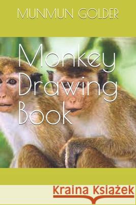 Monkey Drawing Book GOLDER MUNMUN GOLDER 9798418515186 Independently published - książka
