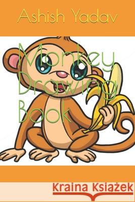 Monkey Drawing Book Yadav Ashish Yadav 9798419063358 Independently published - książka