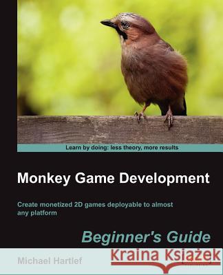 Monkey Game Development Beginners Guide Michael Hartlef 9781849692038  - książka