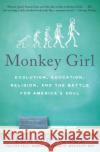 Monkey Girl: Evolution, Education, Religion, and the Battle for America's Soul Edward Humes 9780060885496 Harper Perennial