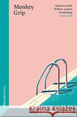 Monkey Grip: The sun-soaked modern classic from the winner of the Baillie Gifford Prize Helen Garner 9781399606783 Orion Publishing Co - książka