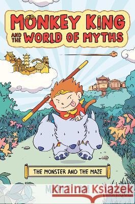 Monkey King and the World of Myths: The Monster and the Maze Maple Lam 9780593524633 G.P. Putnam's Sons Books for Young Readers - książka