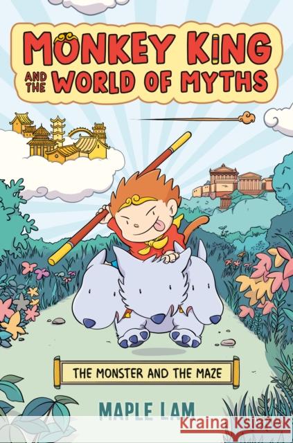 Monkey King and the World of Myths: The Monster and the Maze Maple Lam 9780593524640 Penguin Young Readers Group - książka