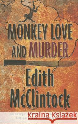 Monkey Love and Murder Edith McClintock 9781432826383 Cengage Learning, Inc - książka