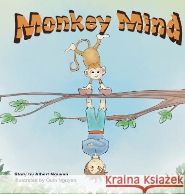 Monkey Mind Albert H. Nguyen Quin Nguyen 9781959039945 Optimind Counseling - książka