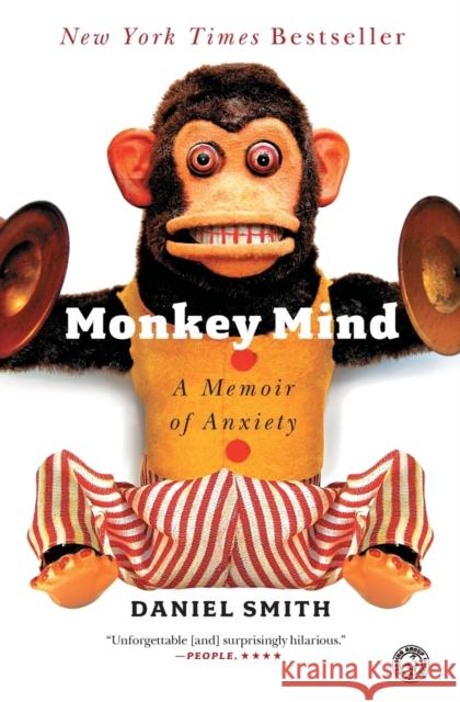 Monkey Mind: A Memoir of Anxiety Smith, Daniel 9781439177310  - książka