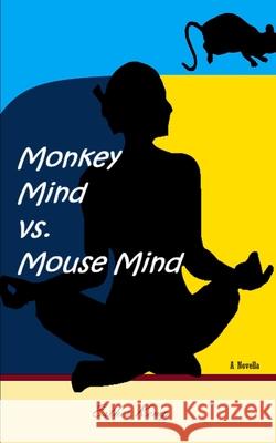 Monkey Mind vs. Mouse Mind Esther Kemp 9798745833212 Independently Published - książka