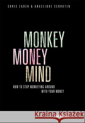 Monkey Money Mind: How to Stop Monkeying Around with Your Money  9781946633712 Forbesbooks - książka