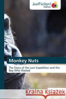 Monkey Nuts Peter Ebsworth, Ebsworth Peter 9783845445984 Justfiction Edition - książka