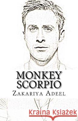 Monkey Scorpio: The Combined Astrology Series Zakariya Adeel 9781548689711 Createspace Independent Publishing Platform - książka