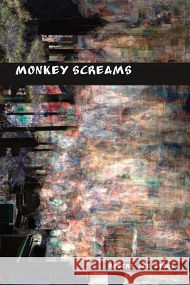 Monkey Screams Robert Joe Stout 9781938853753 Futurecycle Press - książka