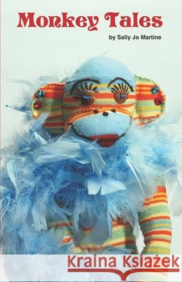 Monkey Tales Sally Jo Martine 9780615756554 Beach Works - książka