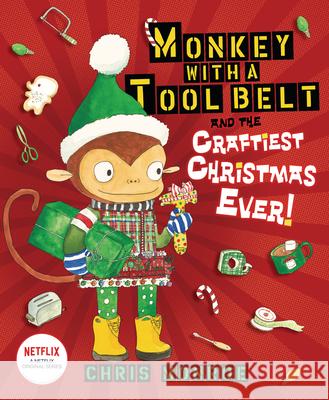 Monkey with a Tool Belt and the Craftiest Christmas Ever! Chris Monroe Chris Monroe 9781728404653 Carolrhoda Books (R) - książka