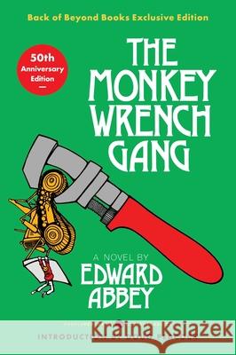 Monkey Wrench Gang, The [50th Anniversary Back of Beyond Exclusive Edition] Edward Abbey 9780063478473 HarperCollins - książka