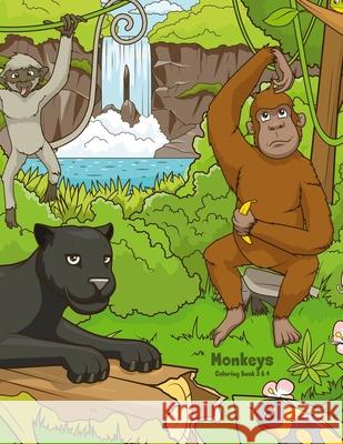Monkeys Coloring Book 3 & 4 Nick Snels 9781979872805 Createspace Independent Publishing Platform - książka