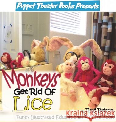 Monkeys Get Rid of Lice Regi Belton 9781640321717 Puppet Theater Books - książka