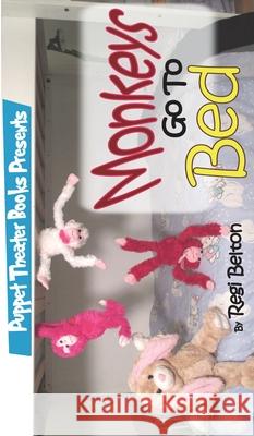 Monkeys Go To Bed Regi Belton   9781640321878 Puppet Theater Books - książka