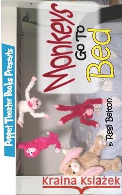 Monkeys Go To Bed Regi Belton   9781640321885 Puppet Theater Books - książka