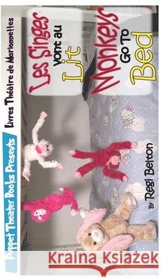 Monkeys Go To Bed - Les Singes Vont Au Lit Regi Belton Anne-Sophie Bigot  9781640321892 Puppet Theater Books - książka