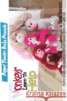 Monkeys Learn to Help Regi Belton   9781640321823 Puppet Theater Books - książka