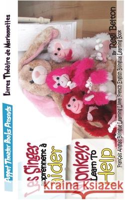 Monkeys Learn to Help - Les Singes Apprennent a Aider Regi Belton Anne-Sophie Bigot  9781640321830 Puppet Theater Books - książka
